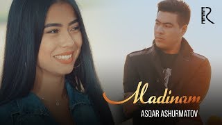 Asqar Ashurmatov - Madinam
