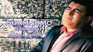 Bahodir Mamajonov - Shamnoma