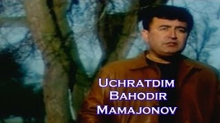 Bahodir Mamajonov - Uchratdim