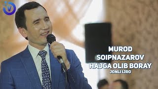 Murod Soipnazarov - Hajga olib boray