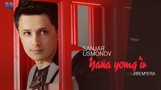 Sanjar Usmonov - Yana yomg'ir