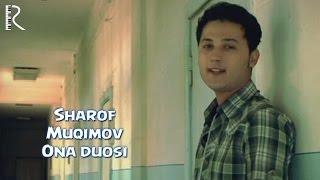 Sharof Muqimov - Ona duosi