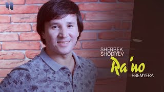 Sherbek Shodiyev - Ra'no