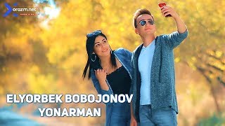 Elyorbek Bobojonov - Yonarman