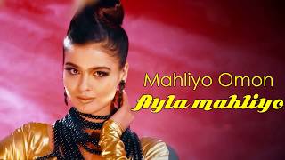 Mahliyo Omon - Ayla mahliyo