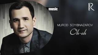 Murod Soyibnazarov - Oh-oh