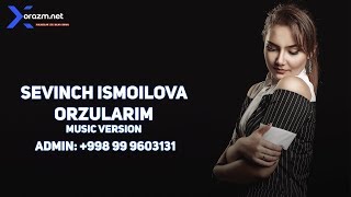 Sevinch Ismoilova - Orzularim