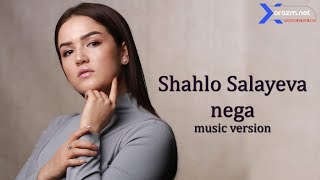 Shahlo Salayeva - Nega