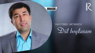 Yahyobek Mo'minov - Dil boylasam