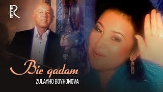 Zulayho Boyhonova - Bir qadam