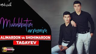 Alimardon va Shohimardon - Muhabbatim armonim