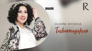 Dildora Niyozova - Tushunmayapsan