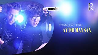 ForMusic pro - Aytolmaysan