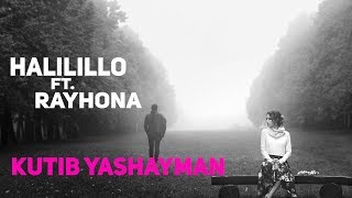 Halilillo ft. Rayhona - Kutib yashayman