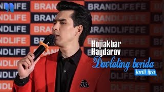 Hojiakbar Haydarov - Davlating borida (Jonli ijro)