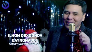 Ilhom Dexqonov - Qaynonajon
