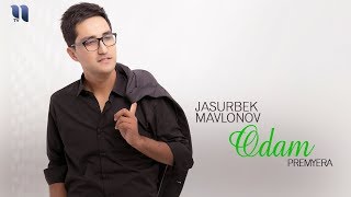 Jasurbek Mavlonov - Odam