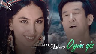 Mahmud Nomozov - Oyim qiz
