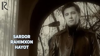 Sardor Rahimxon - Hayot