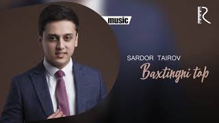 Sardor Tairov - Baxtingni top