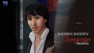 Sherbek Shodiyev - Yonaman