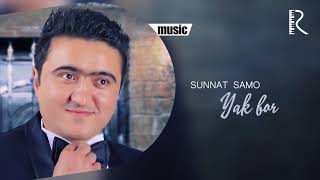 Sunnat Samo - Yak bor