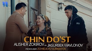 Alisher Zokirov va Jasurbek Mavlonov - Chin do'st