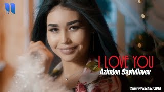 Азимжон Сайфуллаев - I love you (Yangi yil kechasi 2019)