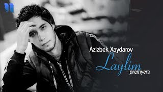 Azizbek Xaydarov - Laylim