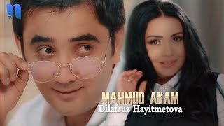 Dilafruz Hayitmetova - Mahmud Akam