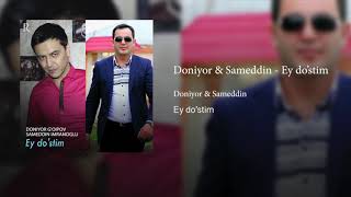 Doniyor G'oipov & Sameddin İmranoglu - Ey do'stim