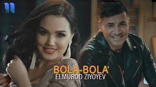 Elmurod Ziyoyev - Bola-bola