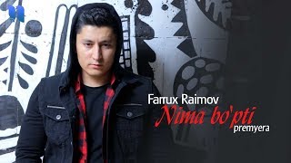 Farrux Raimov - Nima bo'pti
