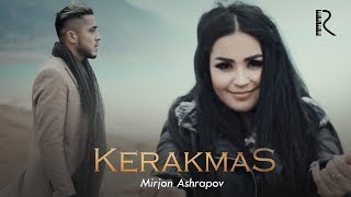Mirjon Ashrapov - Kerakmas