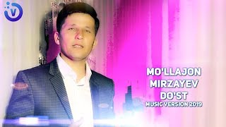 Mo'llajon Mirzayev - Do'st