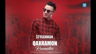 Qahramon Ruzmetov - Sevganman