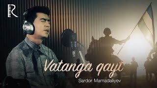 Sardor Mamadaliyev - Vatanga qayt