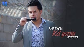 Sherxon - Kel yorim