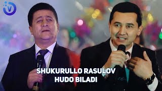Shukurullo Rasulov - Hudo biladi