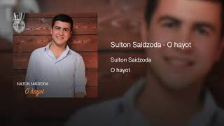 Sulton Saidzoda - O hayot