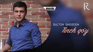 Sulton Saidzoda - Tinch qo'y