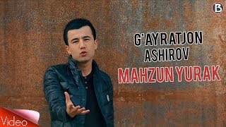 G'ayratjon Ashirov - Mahzun yurak