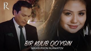 Mansurxon Nurmatov - Bir kulib qo'ygin