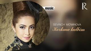 Sevinch Mo'minova - Korkma kalbim