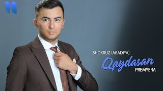 Shoxruz (Abadiya) - Qaydasan