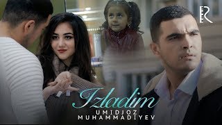 Umidjon Muhammadiyev - Izladim