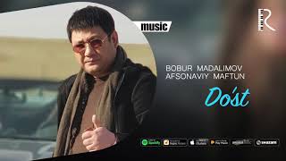Bobur Madalimov (Afsonaviy Maftun) - Do'str
