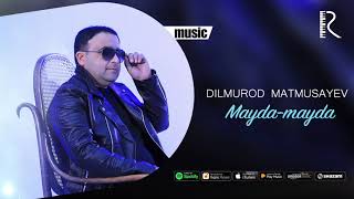Dilmurod Matmusayev - Mayda-mayda