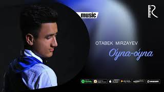 Otabek Mirzayev - O'yna-o'yna
