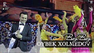Oybek Xolmedov - Bay-bay
